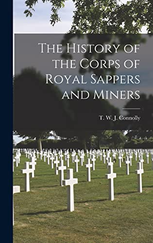 Stock image for The History of the Corps of Royal Sappers and Miners [microform] for sale by Lucky's Textbooks