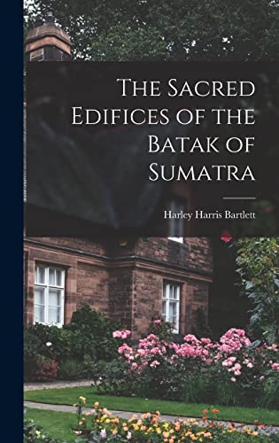 Stock image for The Sacred Edifices of the Batak of Sumatra for sale by Lucky's Textbooks