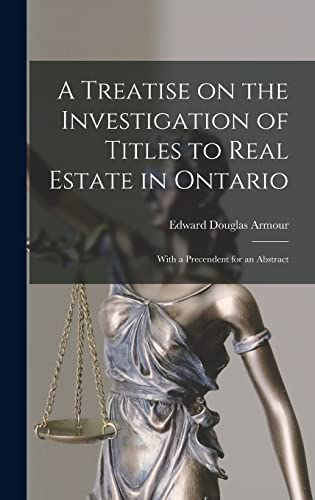 Beispielbild fr A Treatise on the Investigation of Titles to Real Estate in Ontario [microform]: With a Precendent for an Abstract zum Verkauf von Lucky's Textbooks