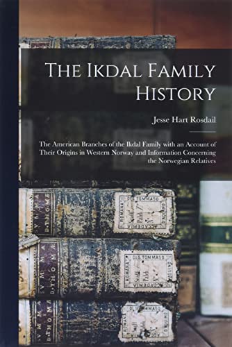 Beispielbild fr The Ikdal Family History: the American Branches of the Ikdal Family With an Account of Their Origins in Western Norway and Information Concernin zum Verkauf von GreatBookPrices