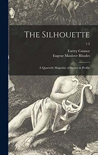 Stock image for The Silhouette: a Quarterly Magazine of Stories in Profile; 1-2 for sale by Lucky's Textbooks