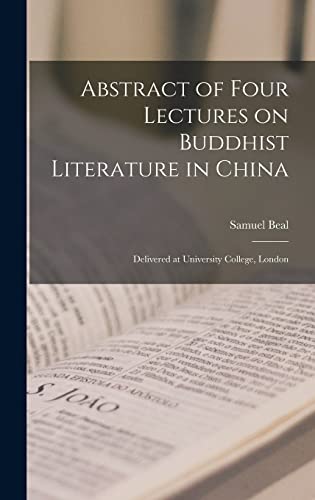 Beispielbild fr Abstract of Four Lectures on Buddhist Literature in China: Delivered at University College, London zum Verkauf von Lucky's Textbooks