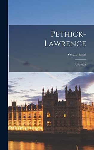 Stock image for Pethick-Lawrence; a Portrait for sale by THE SAINT BOOKSTORE