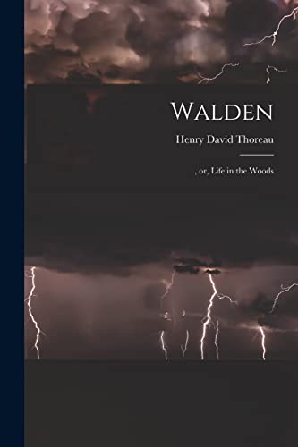 Stock image for Walden : , or, Life in the Woods for sale by GreatBookPrices