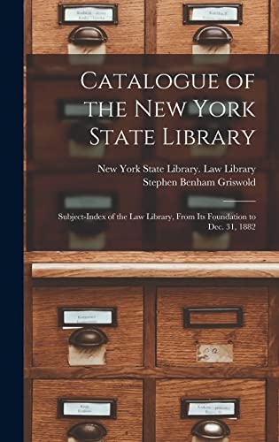 Stock image for Catalogue of the New York State Library: Subject-index of the Law Library, From Its Foundation to Dec. 31, 1882 for sale by Lucky's Textbooks
