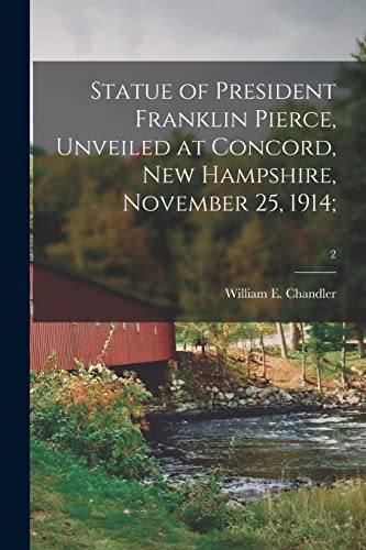 Stock image for Statue of President Franklin Pierce; Unveiled at Concord; New Hampshire; November 25; 1914;; 2 for sale by Ria Christie Collections