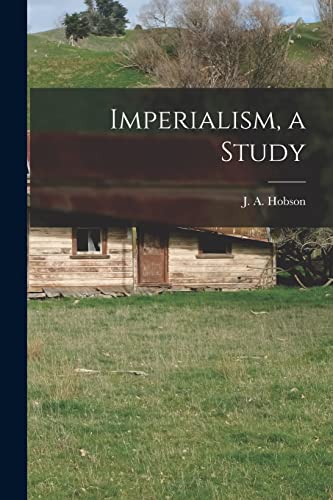 Imagen de archivo de Imperialism, a Study a la venta por GreatBookPrices