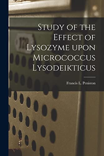 Imagen de archivo de Study of the Effect of Lysozyme Upon Micrococcus Lysodeikticus a la venta por Lucky's Textbooks