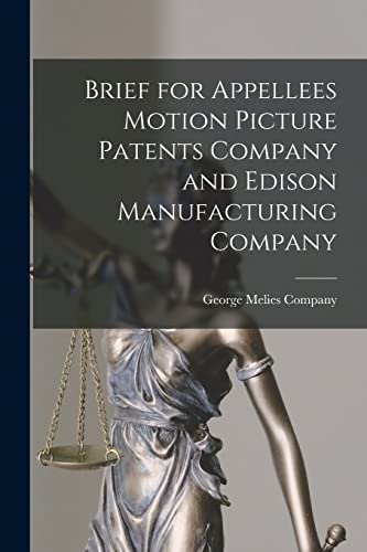 Stock image for Brief for Appellees Motion Picture Patents Company and Edison Manufacturing Company for sale by PBShop.store US