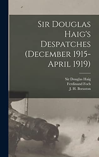 Beispielbild fr Sir Douglas Haig's Despatches (December 1915-April 1919) [microform] zum Verkauf von THE SAINT BOOKSTORE