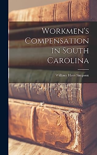 Stock image for Workmen's Compensation in South Carolina for sale by Lucky's Textbooks