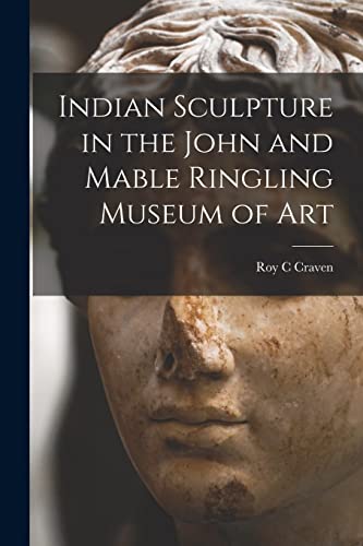 Imagen de archivo de Indian Sculpture in the John and Mable Ringling Museum of Art a la venta por Lucky's Textbooks