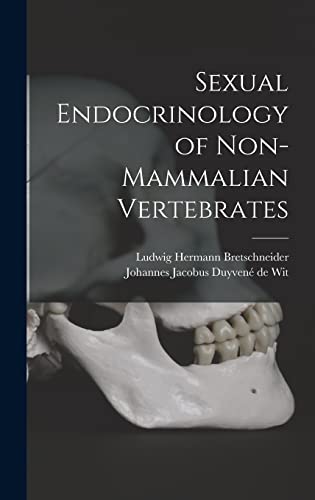 Stock image for Sexual Endocrinology of Non-mammalian Vertebrates for sale by Lucky's Textbooks