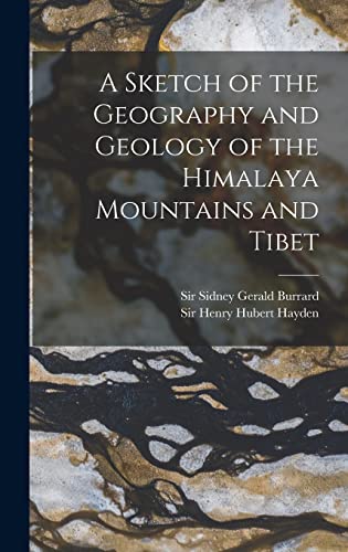 Beispielbild fr A Sketch of the Geography and Geology of the Himalaya Mountains and Tibet zum Verkauf von THE SAINT BOOKSTORE