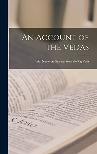 Beispielbild fr An Account of the Vedas: With Numerous Extracts From the Rig-Veda zum Verkauf von Lucky's Textbooks