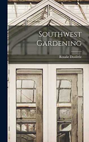 Stock image for Southwest Gardening for sale by GreatBookPrices