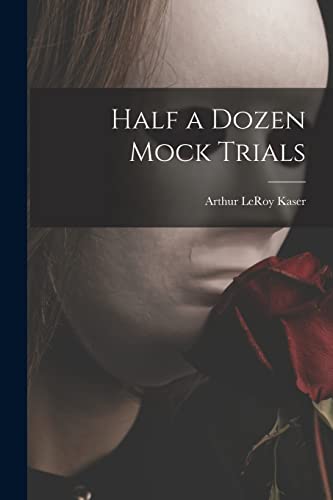 Beispielbild fr Half a Dozen Mock Trials zum Verkauf von Lucky's Textbooks