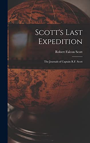 Imagen de archivo de Scott's Last Expedition; the Journals of Captain R.F. Scott a la venta por GreatBookPrices