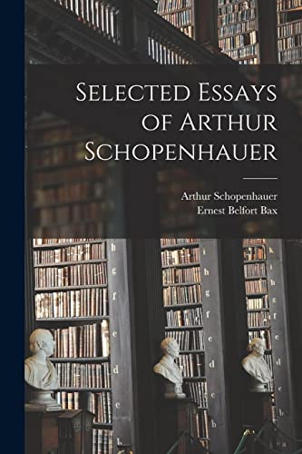 Imagen de archivo de Selected Essays of Arthur Schopenhauer a la venta por Lucky's Textbooks