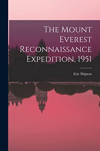 9781013858048: The Mount Everest Reconnaissance Expedition, 1951