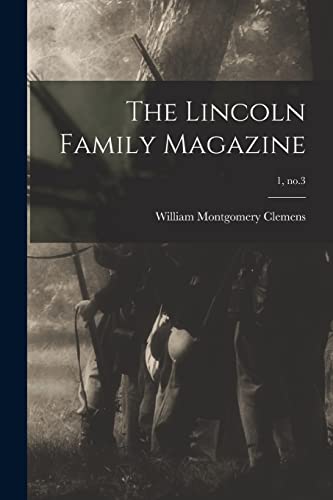 Stock image for The Lincoln Family Magazine; 1, no.3 for sale by THE SAINT BOOKSTORE