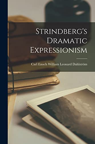 Imagen de archivo de Strindberg's Dramatic Expressionism a la venta por ThriftBooks-Atlanta