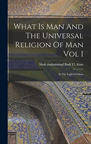 Stock image for What Is Man And The Universal Religion Of Man Vol I for sale by GreatBookPrices