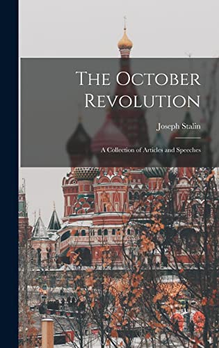 Stock image for The October Revolution: a Collection of Articles and Speeches for sale by Lucky's Textbooks