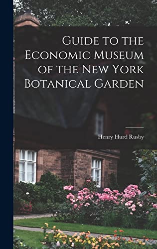 9781013863387: Guide to the Economic Museum of the New York Botanical Garden