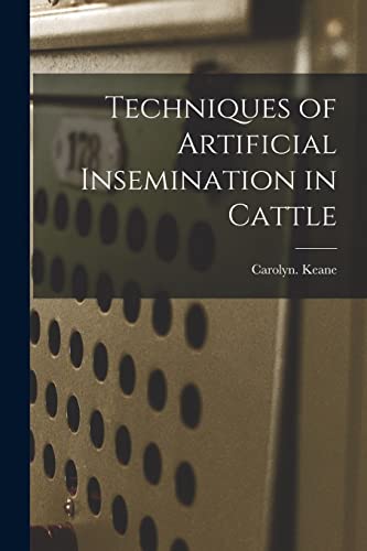 Beispielbild fr Techniques of Artificial Insemination in Cattle zum Verkauf von WorldofBooks