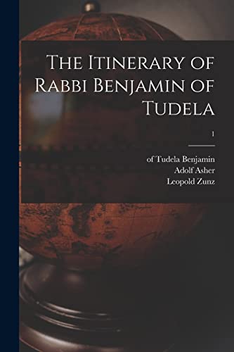 Stock image for The Itinerary of Rabbi Benjamin of Tudela; 1 for sale by Ria Christie Collections