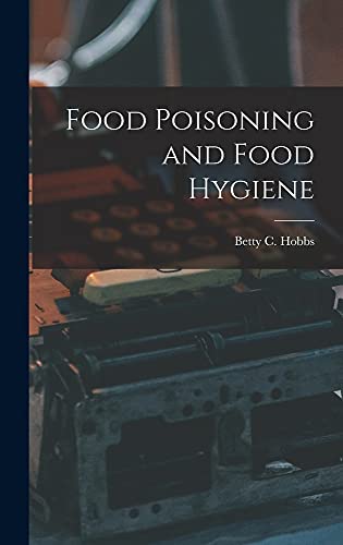 Stock image for Food Poisoning and Food Hygiene for sale by THE SAINT BOOKSTORE