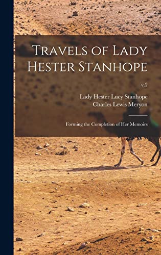 Imagen de archivo de Travels of Lady Hester Stanhope; Forming the Completion of Her Memoirs; v.2 a la venta por Lucky's Textbooks