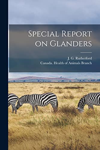 Stock image for Special Report on Glanders [microform] for sale by Ria Christie Collections