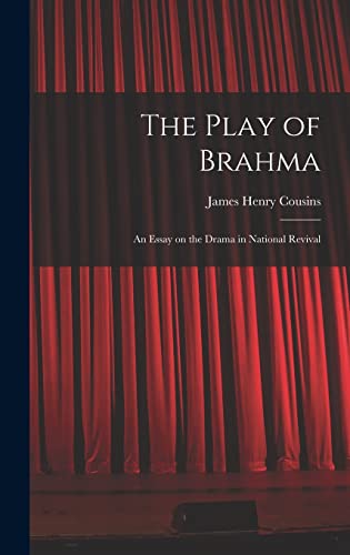 9781013881855: The Play of Brahma; an Essay on the Drama in National Revival