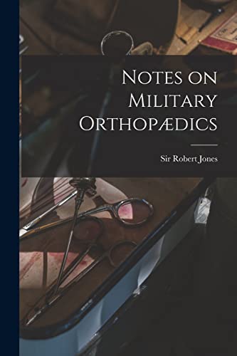 Stock image for Notes on Military Orthopaedics [microform] for sale by THE SAINT BOOKSTORE