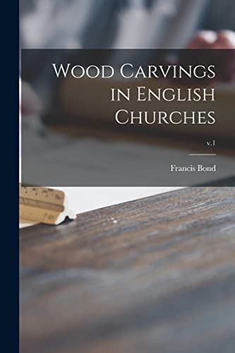 Imagen de archivo de Wood Carvings in English Churches; v.1 a la venta por Lucky's Textbooks
