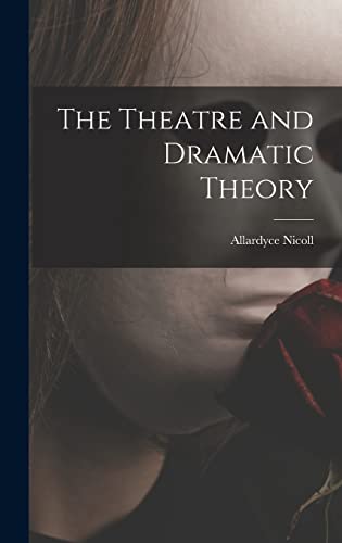 9781013890215: The Theatre and Dramatic Theory
