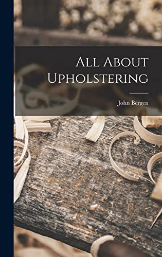9781013890895: All About Upholstering