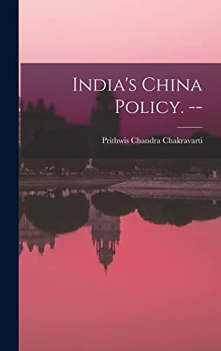 Stock image for India's China Policy. -- for sale by Lucky's Textbooks