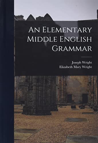 Imagen de archivo de An Elementary Middle English Grammar a la venta por Lucky's Textbooks