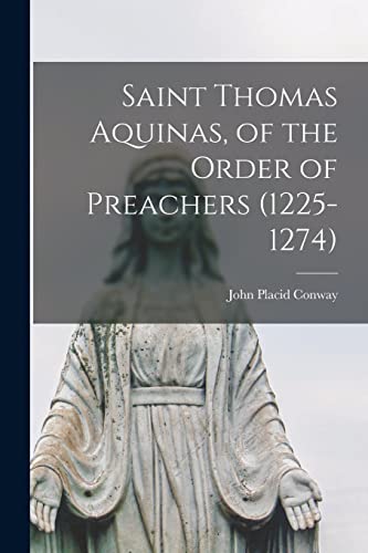 9781013896514: Saint Thomas Aquinas, of the Order of Preachers (1225-1274)