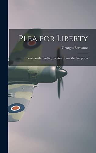Imagen de archivo de Plea for Liberty: Letters to the English, the Americans, the Europeans a la venta por GreatBookPrices