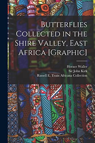 Beispielbild fr Butterflies Collected in the Shire Valley, East Africa [graphic] zum Verkauf von WorldofBooks