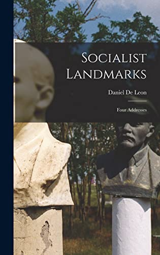 Stock image for Socialist Landmarks; Four Addresses for sale by GreatBookPrices