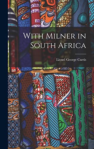 Stock image for With Milner in South Africa for sale by Lucky's Textbooks