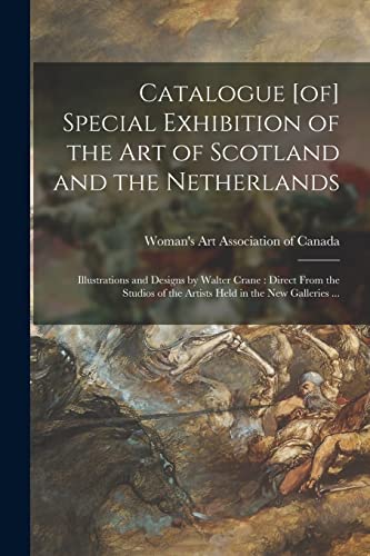 Stock image for Catalogue [of] Special Exhibition of the Art of Scotland and the Netherlands [microform] for sale by PBShop.store US