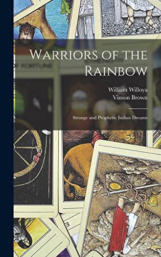 9781013912474: Warriors of the Rainbow; Strange and Prophetic Indian Dreams