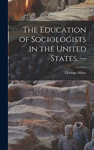 9781013914010: The Education of Sociologists in the United States. --
