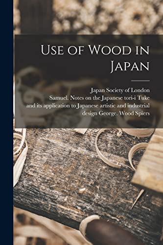 Stock image for Use of Wood in Japan for sale by Chiron Media
